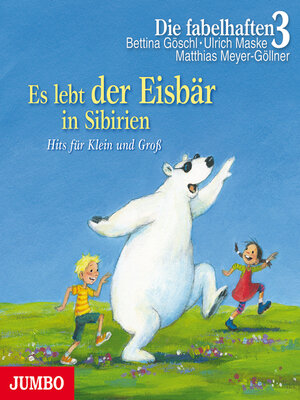 cover image of Es lebt der Eisbär in Sibirien. Die schönsten Kinderzimmerhits